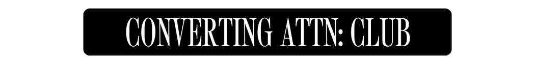 Converting Attn: Club